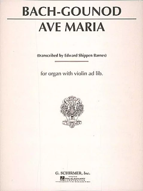 J.S. BACH/CHARLES GOUNOD: AVE MARIA (ORGAN SOLO) -  JEAN SEBASTIEN BACH - SCHIRMER