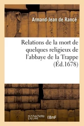 Relations de la mort de quelques religieux de l'abbaye de la Trappe