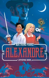 Alexandre : Une aventure épique du jeune Dumas