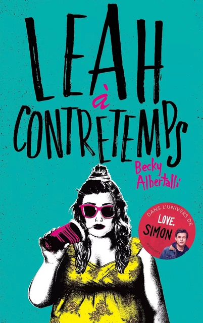 Leah à contretemps - Becky Albertalli - HACHETTE ROMANS