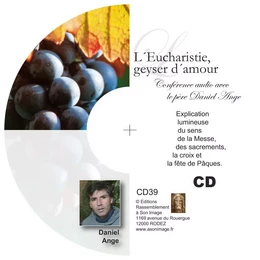 L'eucharistie, geyser d'amour - CD enseignement audio - CD39