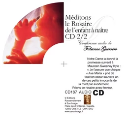 Méditons le rosaire de l'enfant à naître - lot de 2 CD