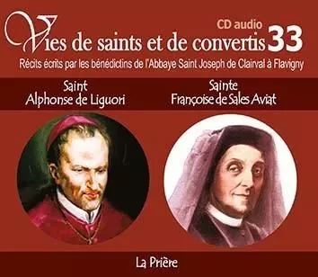 3 vies de saints ou de convertis T33 -- saint Alphonse de Liguori et sainte Françoise de Sales Aviat - la prière - CD333 - de l´Abbaye de Flavigny Bénédictins - RA IMAGE