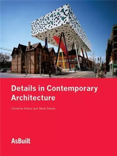 Details in Contemporary Architecture /anglais -  KILLORY CHRISTINE - PRINCETON ARCHI