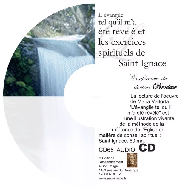 L'évangile tel...et les exercices spirituels de St ignace - CD enseignement audio - CD65 -  Brodeur. - RA IMAGE