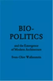 Bio-politics and the Emergence of Modern Architecture /anglais