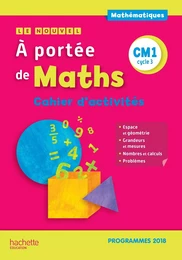 Le Nouvel A portée de maths CM1 - Cahier d'activités - Edition 2019