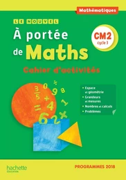 Le Nouvel A portée de maths CM2 - Cahier d'activités - Edition 2019