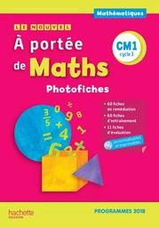 Le Nouvel A portée de maths CM1 - Photofiches - Edition 2019