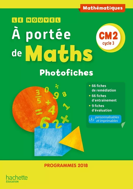 Le Nouvel A portée de maths CM2 - Photofiches - Edition 2019 - Jean-Claude Lucas, Janine Leclec'h - Lucas, Robert Meunier, Laurence Meunier, Marie-Pierre Trossevin - HACHETTE EDUC