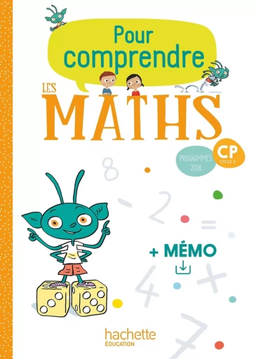 Pour comprendre les maths CP - Fichier élève - Ed. 2019 - Paul Bramand, Natacha Bramand, Eric Lafont, Claude Maurin, Daniel Peynichou, Antoine Vargas - HACHETTE EDUC