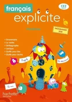 Français Explicite CE2 - Photofiches - Ed. 2020 - Lucien Castioni, Muriel Pujol, Yvette Aboukrat, Alexandra Giunta, Corinne Grollemund - HACHETTE EDUC