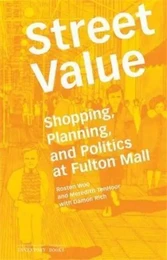 Street Value Planning and Politics at Fulton /anglais