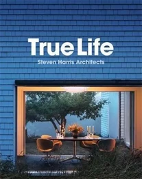 Steven Harris Architects True Life /anglais