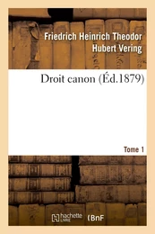 Droit canon. Tome 1