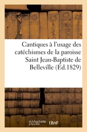 Cantiques à l'usage des catéchismes de la paroisse Saint Jean-Baptiste de Belleville