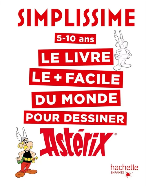 Simplissime le livre le plus facile du monde pour dessiner Astérix - Lise Herzog - HACHETTE ENFANT