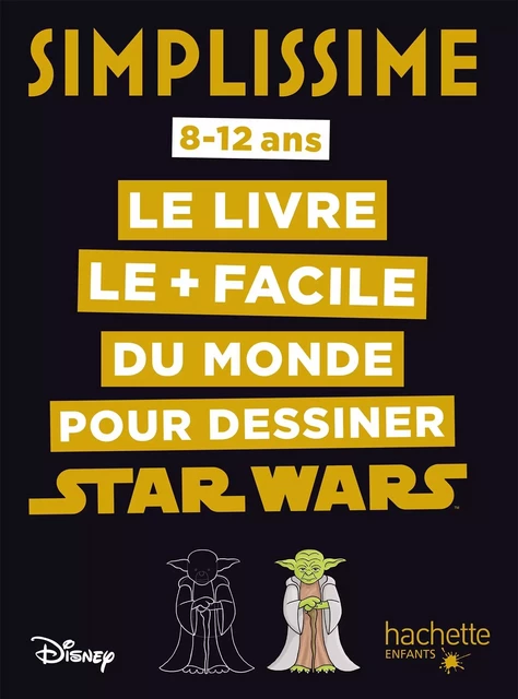 Simplissime - Dessiner Star Wars -  - HACHETTE ENFANT