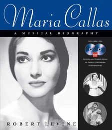 MARIA CALLAS - A MUSICAL BIOGRAPHY  +CD