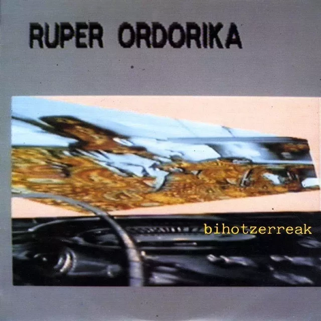 ORDORIKA, RUPER * BIHOTZERREAK -  ORDORIKA, RUPER - ELKAR