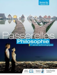 Passerelles Philosophie Terminale séries technologiques - Livre élève - Ed. 2020