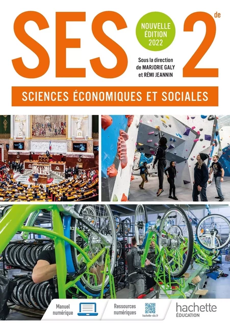 Sciences économiques et sociales 2nde - Livre élève - Ed. 2022 - Rémi JEANNIN, Marjorie GALY - HACHETTE EDUC