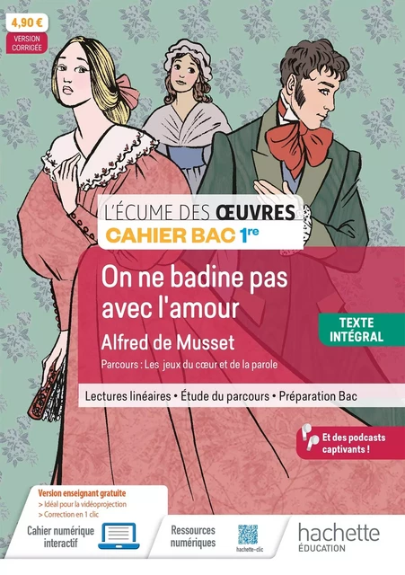 Écume des oeuvres 1re, Alfred de Musset, On ne badine pas avec l'amour - Cahier élève - Ed. 2024 - Marlène Guillou, Myriam Lobry - HACHETTE EDUC