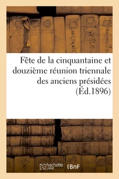 Fête de la cinquantaine et douzième réunion triennale des anciens présidées par S. G. Mgr