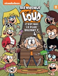 Bienvenue chez Les Loud - Tome 11