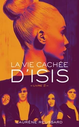 La vie cachée d'Isis - Livre 2