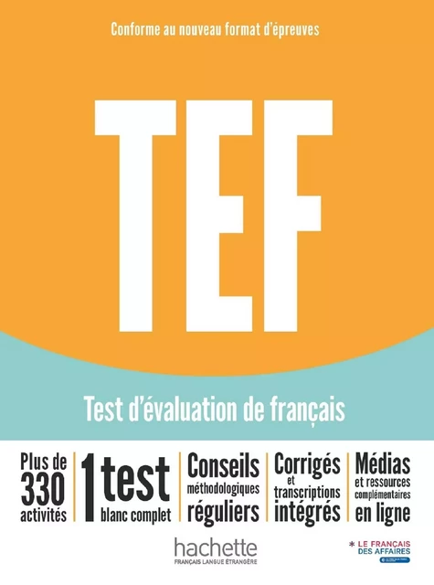 TEF test d'évaluation de français [Nouvelle édition] - Livre d'entraînement -  Le français des affaires de la CCI Paris Ile-de-France - HACHETTE FLE