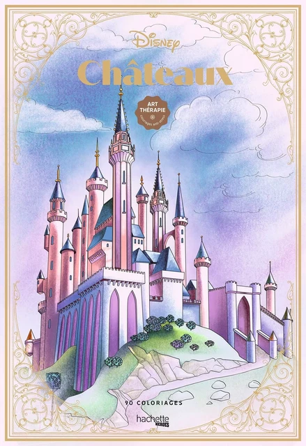 Coloriages Disney Châteaux -  - HACHETTE HEROES