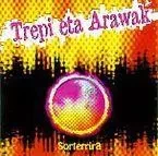 TREPI ETA ARAWAK * SORTERRIRA