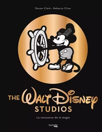 The Walt Disney studios - La naissance de la magie