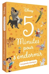 DISNEY  - 5 Minutes pour s'endormir - Les Grands Classiques