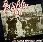 BALDIN BADA * LUR AZPIAN BUKATUKO DUZUE -  BALDIN BADA - ELKAR