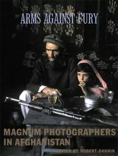 ARMS AGAINST FURY /ANGLAIS -  MAGNUM PHOTOGRAPHERS - POWERHOUSE