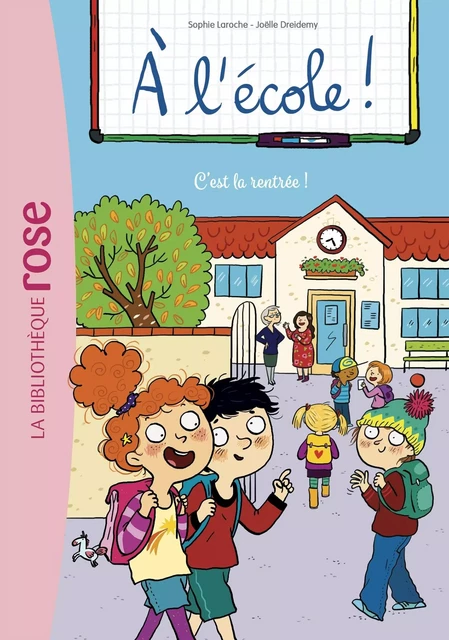 A l'école ! 01 - C'est la rentrée ! - Sophie Laroche - HACHETTE JEUN.