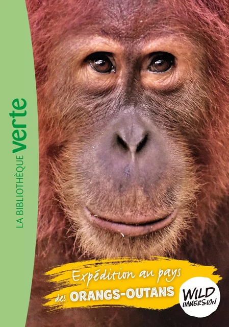 Wild Immersion 03 - Expédition au pays des orangs-outans - Hachette Livre - HACHETTE JEUN.