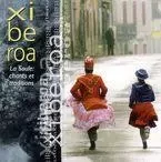 XIBEROA * LA SOULE : CHANTS ET TRADITIONS -  - ELKAR