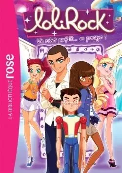 LoliRock 27 - Un robot parfait... ou presque ! -  Marathon Média - HACHETTE JEUN.