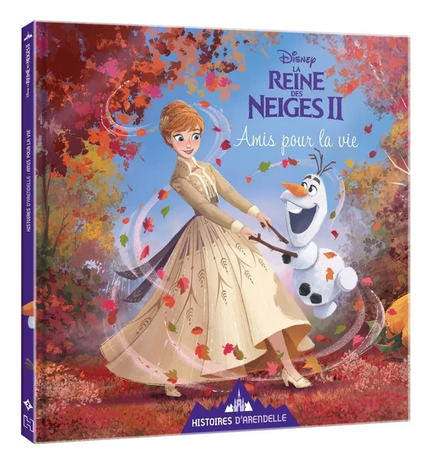 LA REINE DES NEIGES 2 - Histoires d'Arendelle - Vol. 2 - Amis pour la vie - Disney -  Collectif - DISNEY HACHETTE