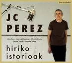 PEREZ, JUAN CARLOS * HIRIKO ISTORIOAK