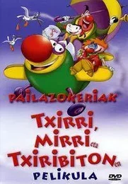 PAILAZOKERIAK - TXIRRI, MIRRI ETA TXIRIBITON