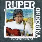 ORDORIKA, RUPER * MEMORIAREN MAPAN -  ORDORIKA, RUPER - ELKAR