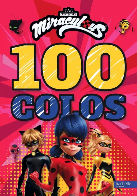 Miraculous-100 colos -  - HACHETTE JEUN.