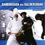 DANBORRADA ETA KALDEREROAK * DONOSTIA -  - ELKAR