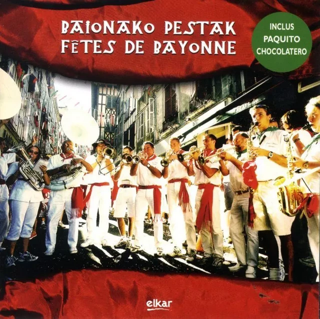 BAIONAKO PESTAK * FETES DE BAYONNE -  - ELKAR