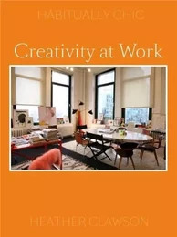 Habitually Chic : Creativity at Work /anglais