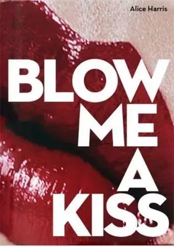 Blow Me a Kiss /anglais -  POWERHOUSE - POWERHOUSE